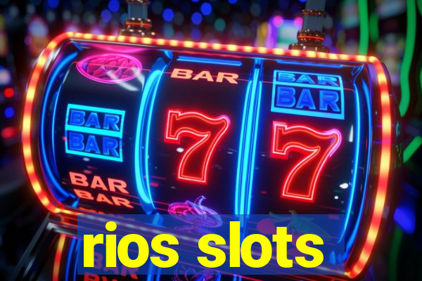 rios slots